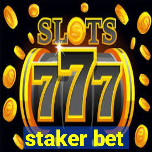 staker bet